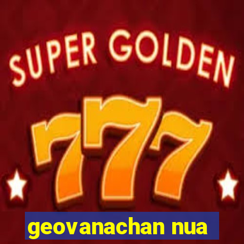 geovanachan nua